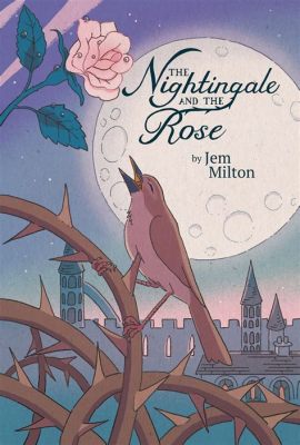  The Nightingale and the Rose: Czy opowieść ta ma ukryte znaczenie polityczne?